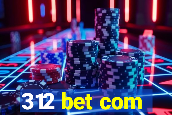 312 bet com